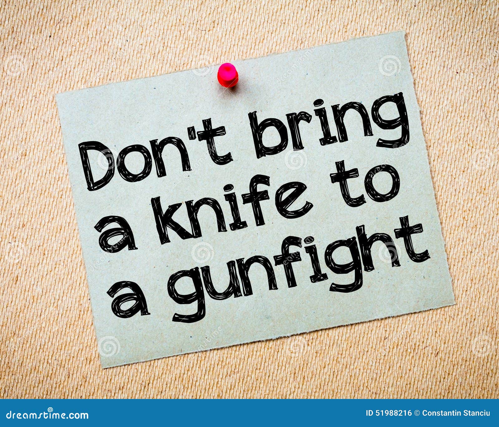 don-t-bring-knife-to-gunfight-message-recycled-paper-note-pinned-cork-board-concept-image-51988216.jpg