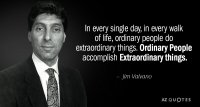 Quotation-Jim-Valvano-In-every-single-day-in-every-walk-of-life-ordinary-138-91-32.jpg