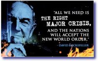 All-we-need-is-the-right-major-crisis-and-the-nations-will-accept-the-New-World-Order.-David-R...jpg