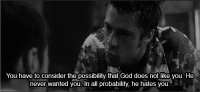 God-Hates-You-Tyler-Durden-Quote-In-Fight-Club.gif