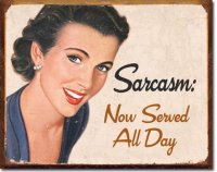 ephemera-sarcasm-tin-sign-1717__91169_zoom.jpg