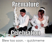 premature-celebration-blew-too-soon-quickmeme-50832548.png