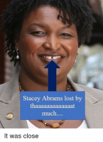 stacey-abrams-lost-by-thaaaaaaaaaaaaat-much-it-was-close-37639807.png