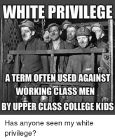 white-privilege-atermoften-usedagainst-working-class-men-by-upper-class-college-11862646.png