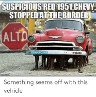 suspicious-red-1951-chevy-stopped-at-the-border-altd-obamacare-64024605.png