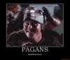 pagans-demotivational-poster-1227206824.jpg