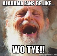 alabama-fans-be-like-wo-tye.jpg