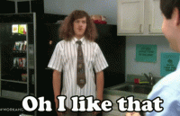 workaholics-i-like-that.gif