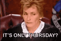 its-only-thursday-judge-judy.gif