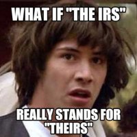 what-if-irs-really-stands-for-theirs.jpg