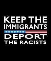 1-keep-the-immigrants-deport-the-racists-sarcastic-p.jpg