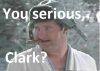 you_serious_clark.png