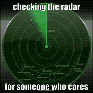 radar-check-radar-for-someone-who-cares.gif