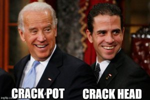 biden crack pot hunter crack head.jpg