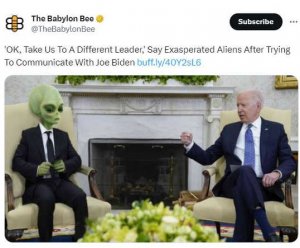 babylon-bee-alien-take-to-different-leader-biden-trying-to-communicate.jpg