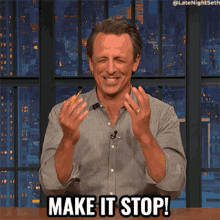 make-it-stop-seth-meyers.gif