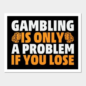 Gambling Problem Lose Funny Casino Humor Chips Wall And Art Print _ Gambling.jpeg