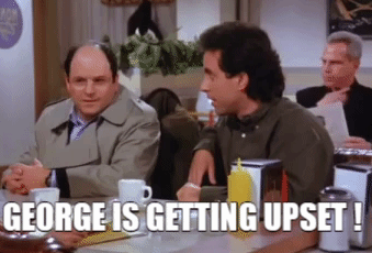 gif-george-costanza-and-jerry-sienfeld-sitting-in-cafe-george-is-getting-upset.gif