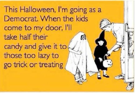 this-halloween-going-as-democrat-take-half-candy-give-to-those-too-lazy-to-trick-or-treat.jpg