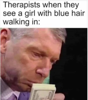 therapists-cash-when-girl-blue-hair-walks-in.jpg