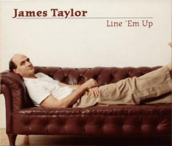 Line 'em up_James Taylor.jpg