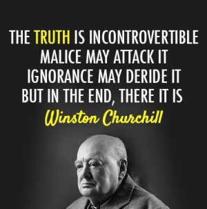 Churchill-The-truth-is-incontrovertible.jpg