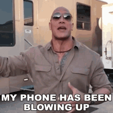 my-phone-has-been-blowing-up-dwayne-johnson.gif