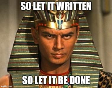 Pharaoh_let it be done.jpg