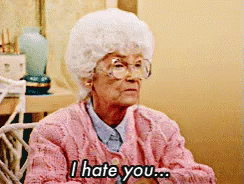 the-golden-girls-i-hate-you (1).gif