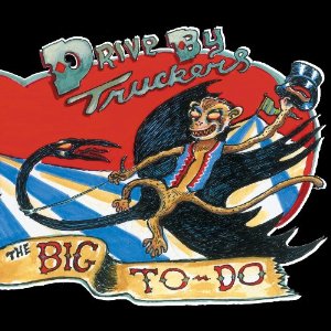 Drive-By-Truckers_The-Big-To-Do.jpg