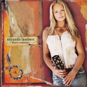 Mirandalambertkerosenealbum.jpg