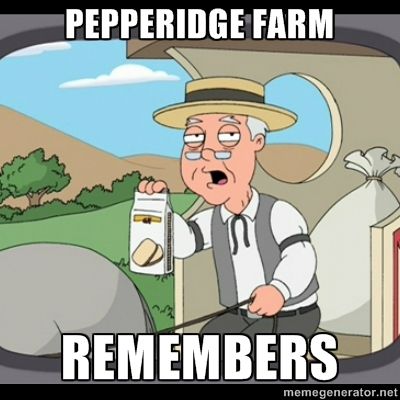 Remember that thing you would never speak of? Pepperidge farm remembers. |  Funny memes, Jokes, Funny pictures